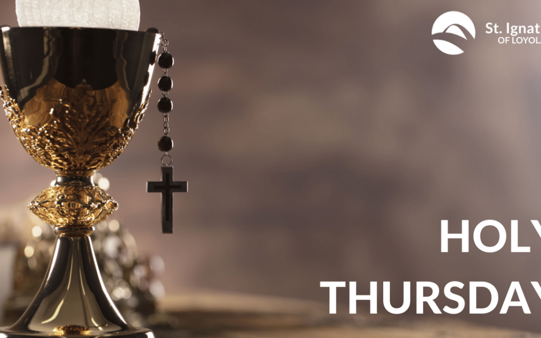 Holy Thursday:  Why is this night different from all other nights?